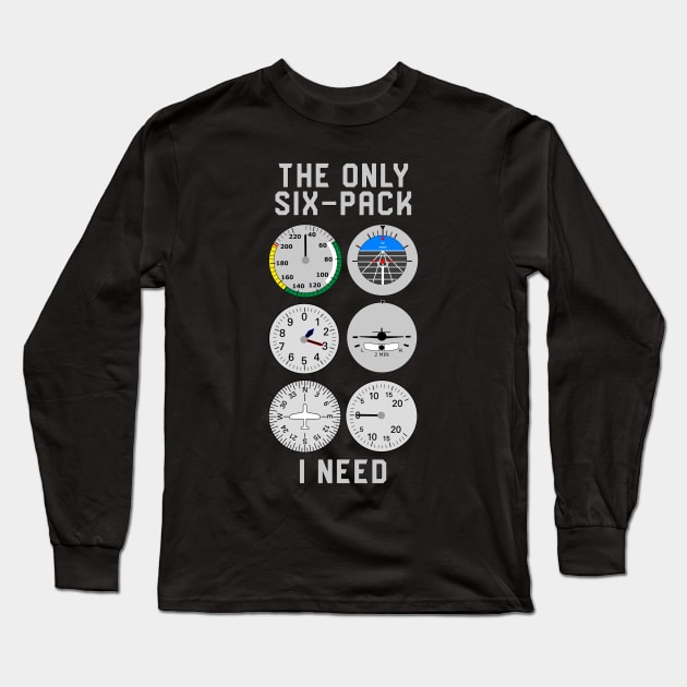 The Only Six-Pack I Need Aircraft Pilot Long Sleeve T-Shirt by thingsandthings